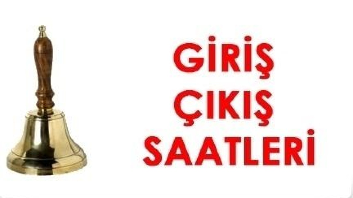OKULUMUZUN ZAMAN ÇİZELGESİ (Ders Giriş ve Çıkış Saatleri)