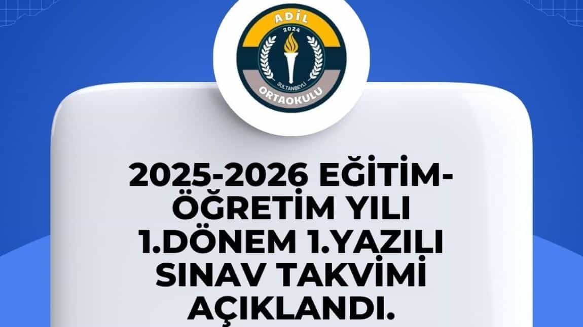 2025-2026 Eğitim-Öğretim Yılı 1.Dönem 1.Yazılı Sınav Takvimi Açıklandı.